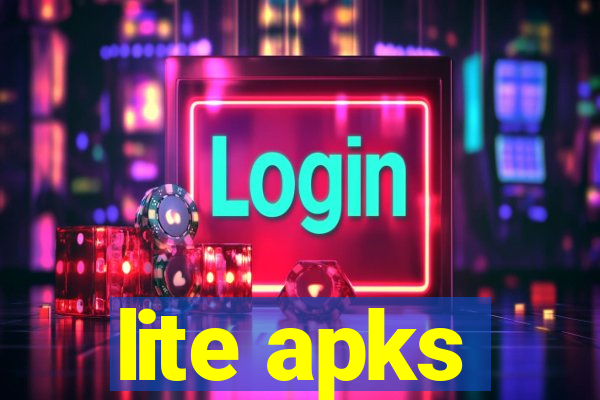 lite apks